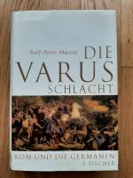 Die Varusschlacht - Rom und die Germanen