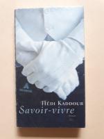 Hédi Kaddour: Savoir-vivre