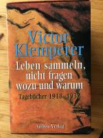 Victor Klemperer: Leben sammeln, nicht f