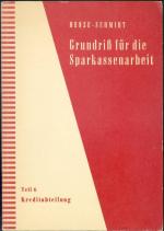 Grundriss für die Sparkassenarbeit. Teil 6: Kreditabteilung