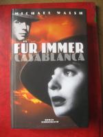 Michael Walsh: Für immer Casablanca