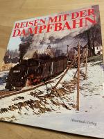 Reisen mit der Dampfbahn