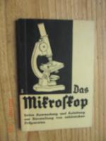 Das Mikroskop. Seine Anwendung und Anleitung zur Herstellung von zahlreichen Präparaten