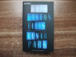 Ellis, Bret Easton: Lunar Park Ellis, Bret Easton: Lunar Park