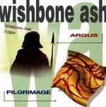 Wishbone Ash: Argus / Pilgrimage