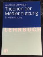 Theorien der Mediennutzung. Eine Einführung