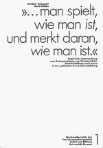 "...man spielt, wie man ist, und merkt daran, wie man ist." - Empirische Untersuchung zum Zusammenhang von Theaterarbeit, Arbeiterbildung und Lernen in der politischen Erwachsenenbildung