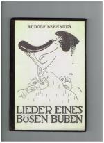 Rudolf Bernauer: Lieder eines bösen Bube