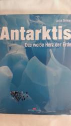 ANTARKTIS: DAS WEISSE HERZ DER ERDE.