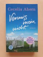Cecelia Ahern: Vermiss mein nicht