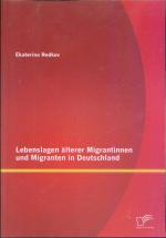 Lebenslagen älterer Migrantinnen und Migranten in Deutschland