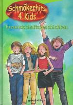 Freundschaftsgeschichten - Schmökerhits 4 Kids