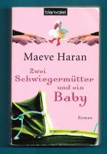Maeve Haran: Zwei Schwiegermütter und ei Maeve Haran: Zwei Schwiegermütter und ei