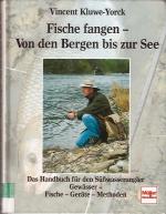 Fische fangen - Von den Bergen bis zur See