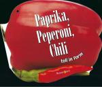 Paprika, Peperoni, Chili toll in Form