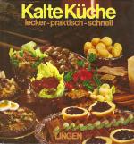 Kalte Küche • lecker - praktisch - schnell