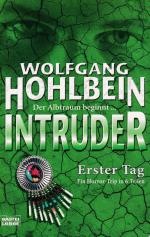 Wolfgang Hohlbein: Intruder 1. Tag - Der Wolfgang Hohlbein: Intruder 1. Tag - Der