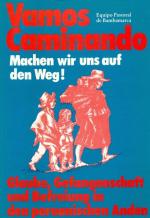 Vamos Caminando - Machen wir uns auf den Weg! Glaube, Gefangenschaft und Befreiung in den peruanischen Anden.