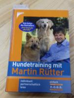 Hundetraining mit Martin Rütter - Individuell - partnerschaftlich - leise - einfach