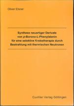 Synthese neuartiger Derivate von p-Borono-L-Phenylalanin für eine selektive Krebstherapie durch Bestrahlung mit thermischen Neutronen