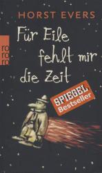 Für Eile fehlt mir die Zeit