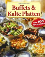 Buffets & Kalte Platten - Über 100 Partyrezepte