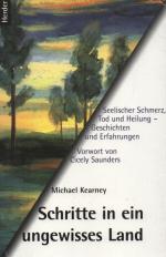 Schritte in ein ungewisses Land : seelischer Schmerz, Tod und Heilung - Geschichten und Erfahrungen