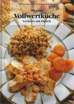 Die neue Vollwertküche - Leckeres mit Fleisch