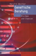 Genetische Beratung. Risiken und Chancen