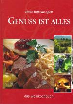 Genuss ist alles - Das Weinkochbuch