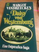 Daisy von Westernburg  -  Eine Ostpreußen- Saga.