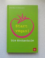 Start vegan! - Die Kochschule (N)