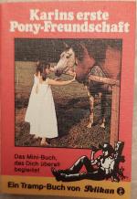 Karins erste Pony-Freundschaft, Nr. 105, Ein Tramp-Buch von Pelikan