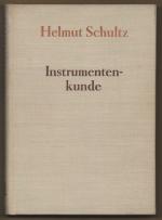 Helmut Schultz: Instrumentenkunde.