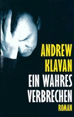 Andrew Klavan: Ein wahres Verbrechen