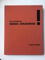 Immer: Grundriss! Kinder! Kinder!  [Katalogbuch zur Ausstellung München, Städtische Galerie im Lenbachhaus, 27. Mai bis 12. Juli 1992]. Mit Texten von Helmut Friedel, Franz-W. Kaiser, Markus Brüderlin und Kommentaren von Ulrich Horndash.