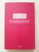 Charlotte Roche: Feuchtgebiete
