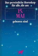 Das persönliche Horoskop für alle, die am 15. Mai geboren sind