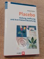 Placebo. Heilung, Hoffnung und Arzt-Patient-Beziehung