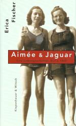 Aimée & Jaguar - Eine Liebesgeschichte, Berlin 1943