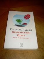 Florian Illies: Generation Golf - Eine I Florian Illies: Generation Golf - Eine I