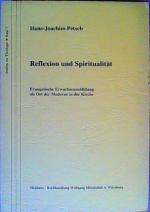 Reflexion und Spiritualität - Evangelische Erwachsenenbildung als Ort der Moderne in der Kirche.