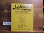 Lachendes Westfalenland : Dönekes u. heitere Geschichten aus d. "guten, alten Zeit" von Originalen, Käuzen u. Schelmen. Mit e. Vorw. von Rainer Schepper