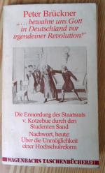 "...bewahre uns Gott in Deutschland vor irgendeiner Revolution!"