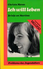 Christa Meves: Ich will leben. Briefe an Christa Meves: Ich will leben. Briefe an