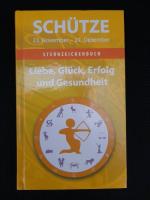 Schütze, 23. November - 21. Dezember, Liebe, Glück, Erfolg und Gesundheit