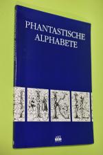 Phantastische Alphabete. [Übers.: Axel Sanjosé]