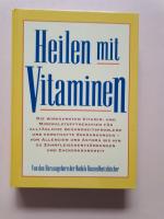 Alice Feinstein (Hrsg.): Heilen mit Vita Alice Feinstein (Hrsg.): Heilen mit Vita