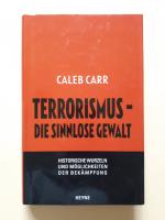 Terrorismus - die sinnlose Gewalt