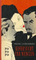 Michal Choromanski: Eifersucht und Mediz